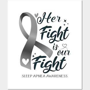 Sleep Apnea Awareness HER FIGHT IS OUR FIGHT Posters and Art